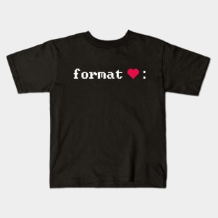 Format <3 Kids T-Shirt